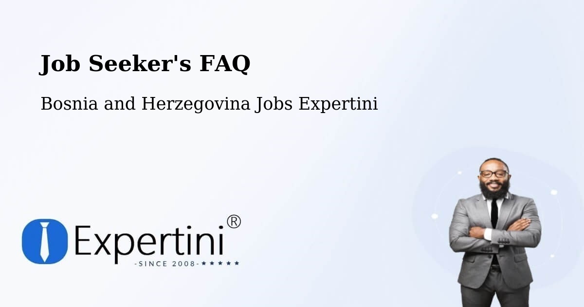 Job Seeker FAQ – Podhum - Bosnia and Herzegovina Jobs Expertini